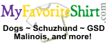 Dog T-shirts, Schutzhund T-shirts, German Shepherd t-shirts, Malinois T-shirts and MORE!